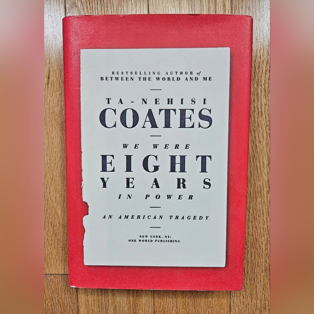 📚 | We Were Eight Years in Power, by Ta-Nehisi Coates